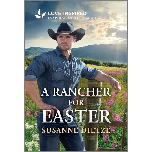 A Rancher for Easter: An Uplifting Inspirational Romance - Mass Market Paperbound