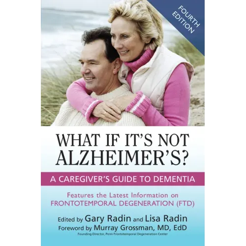 What If It's Not Alzheimer's?: A Caregiver's Guide to Dementia - Paperback