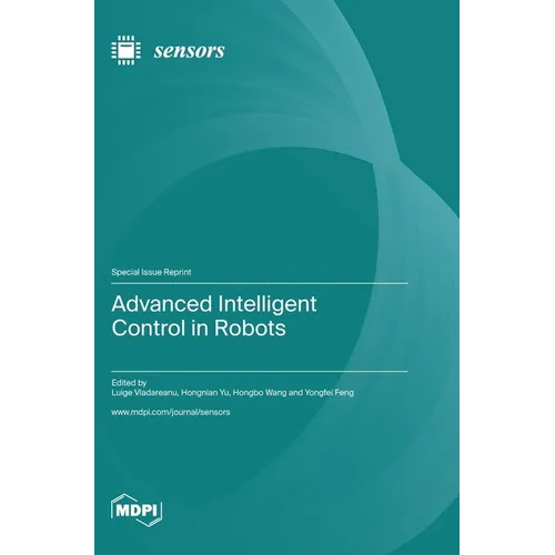 Advanced Intelligent Control in Robots - Hardcover