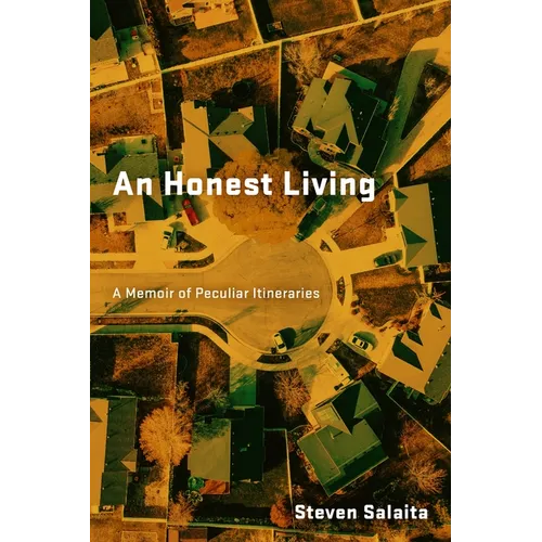 An Honest Living: A Memoir of Peculiar Itineraries - Paperback