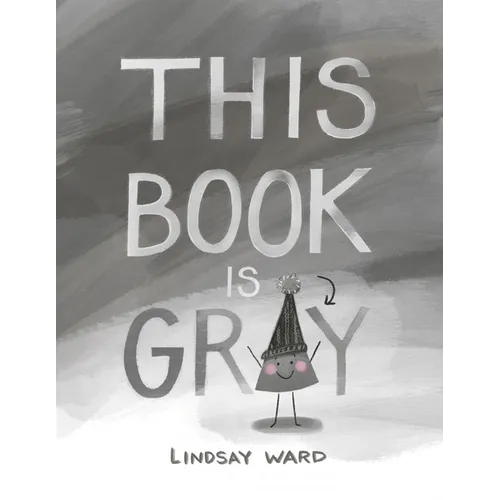 This Book Is Gray - Hardcover