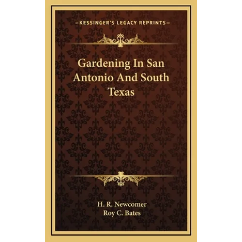 Gardening In San Antonio And South Texas
