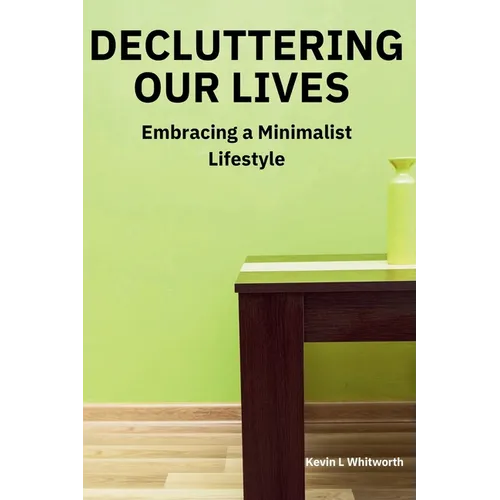 Decluttering Our Lives - Paperback