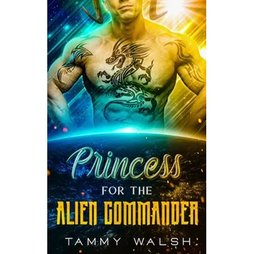 Princess for the Alien Commander: A Scifi Alien Romance - Paperback