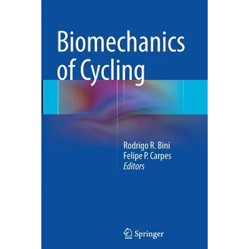 Biomechanics of Cycling - Paperback