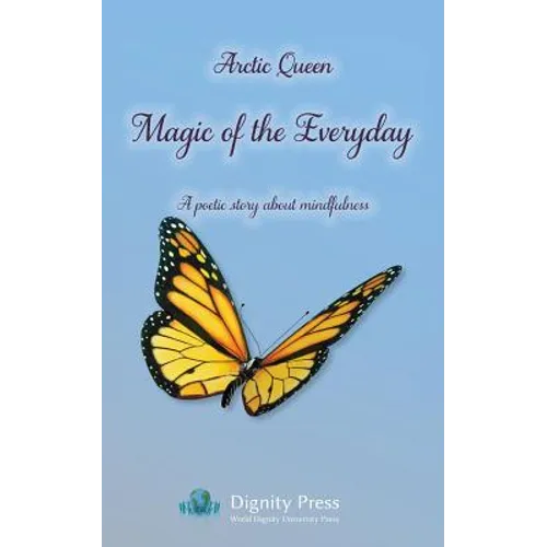 Magic of the Everyday - A poetic story about mindfulness - Paperback