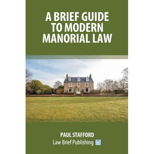 A Brief Guide to Modern Manorial Law - Paperback