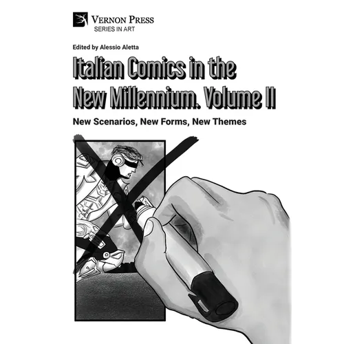 Italian Comics in the New Millennium. Vol. 2. New Scenarios, New Forms, New Themes