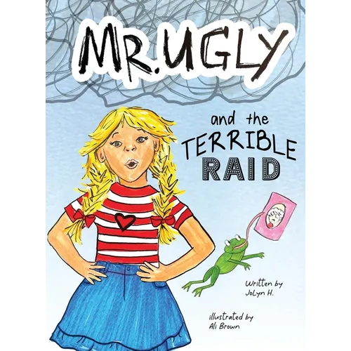 Mr. Ugly and the Terrible Raid - Hardcover
