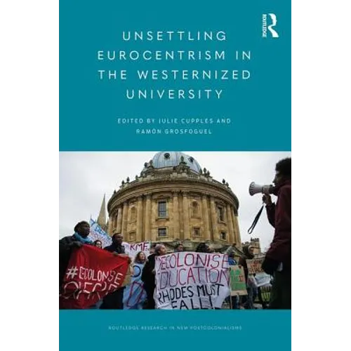 Unsettling Eurocentrism in the Westernized University - Paperback