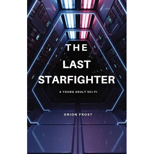 The Last Starfighter: A Young Adult Sci-Fi - Paperback