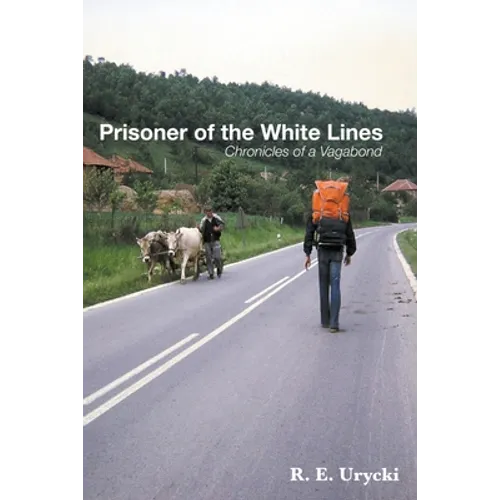 Prisoner of the White Lines: Chronicles of a Vagabond - Paperback