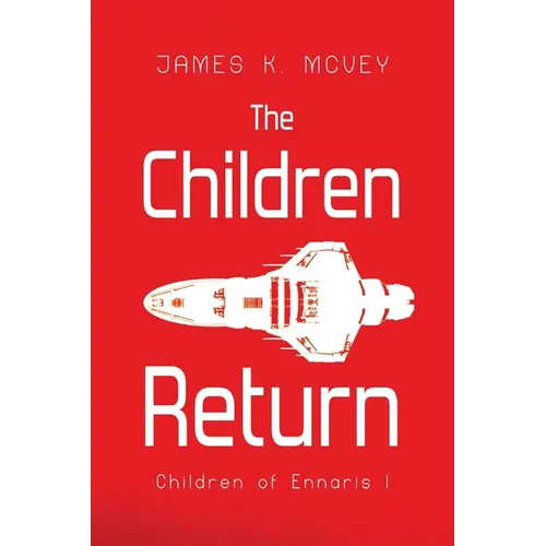 The Children Return: Children of Ennaris I - Paperback