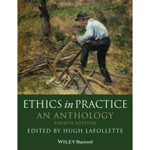 Ethics in Practice: An Anthology - Paperback