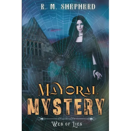 Mayoral Mystery: Web of Lies - Paperback