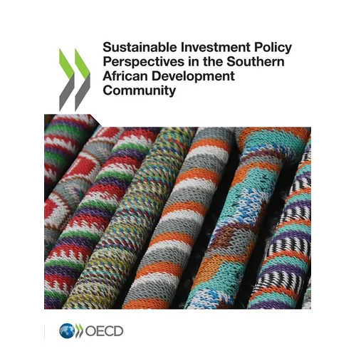 Sustainable Investment Policy Perspectives in the Southern African Development Community - Paperback
