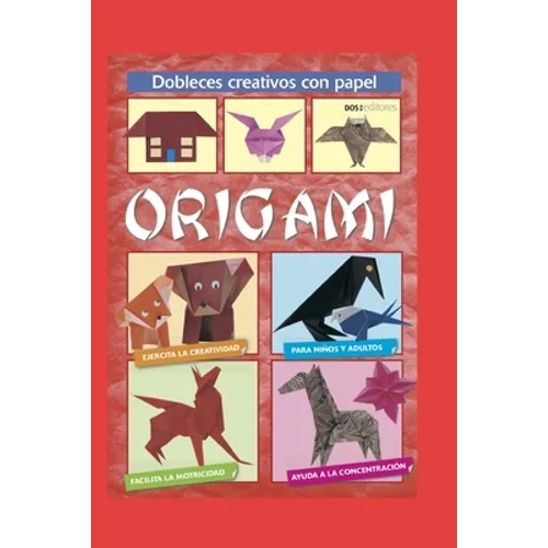 Origami: dobleces creativos con papel - Paperback