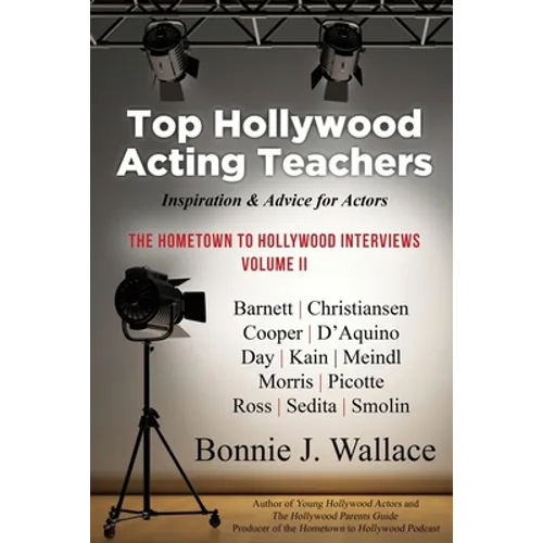 Top Hollywood Acting Teachers: Inspiration and Advice for Actors - Paperback