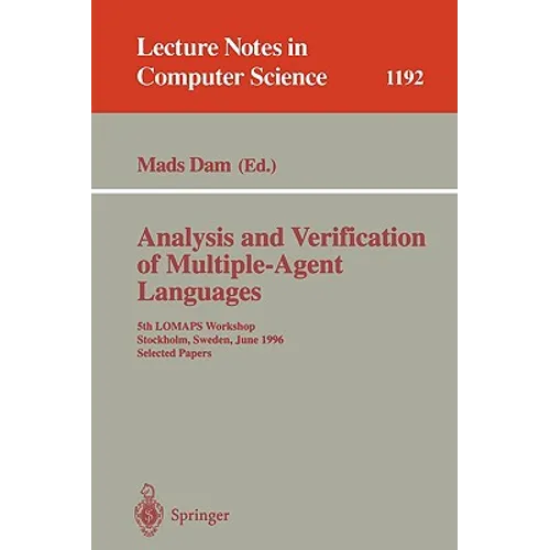 Analysis and Verification of Multiple-Agent Languages: 5th Lomaps Workshop, Stockholm, Sweden, June 24-26, 1996, Selected Papers - Paperback