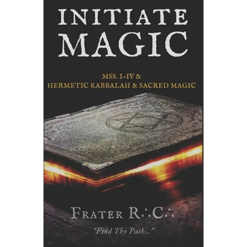 Initiate Magic: The Tehuti Manuscripts Volume One - Paperback