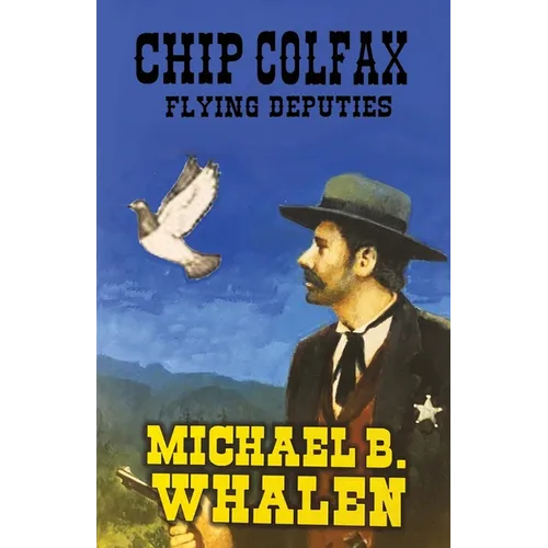 Chip Colfax: Flying Deputies - Paperback
