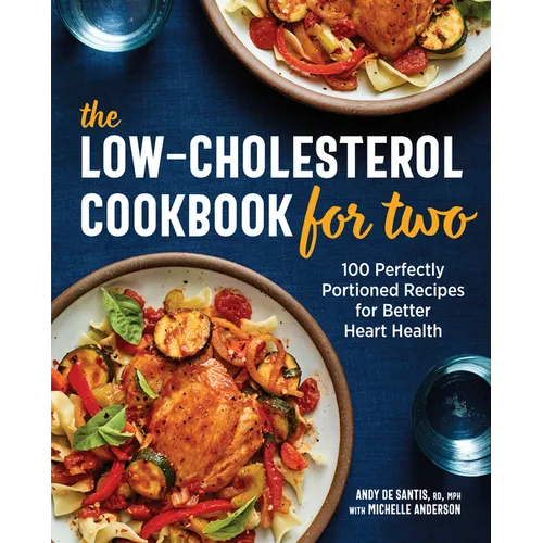 The Low-Cholesterol Cookbook for Two: 100 Perfectly Portioned Recipes for Better Heart Health - Paperback