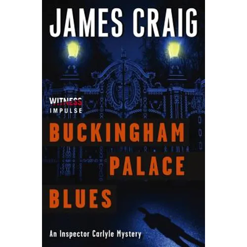 Buckingham Palace Blues: An Inspector Carlyle Mystery - Paperback