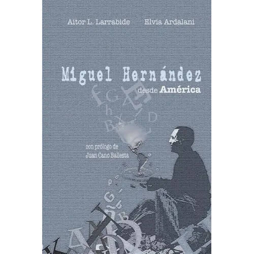 Miguel Hernández Desde América - Paperback