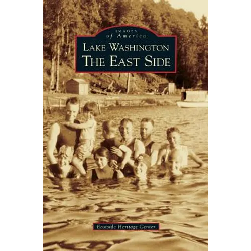 Lake Washington: The East Side - Hardcover
