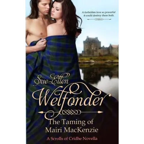 The Taming of Mairi Mackenzie: A Scrolls of Cridhe Novella - Paperback
