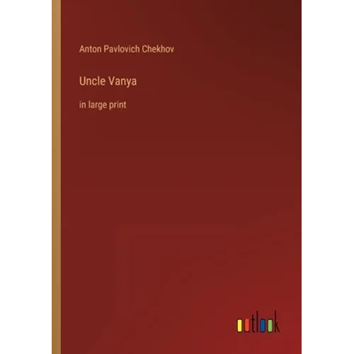 Uncle Vanya: in large print - Paperback