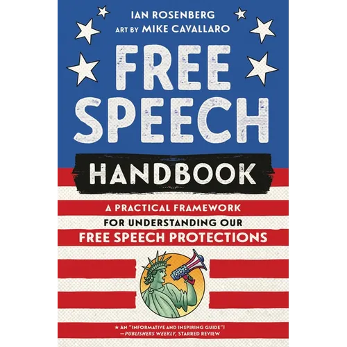 Free Speech Handbook: A Practical Framework for Understanding Our Free Speech Protections