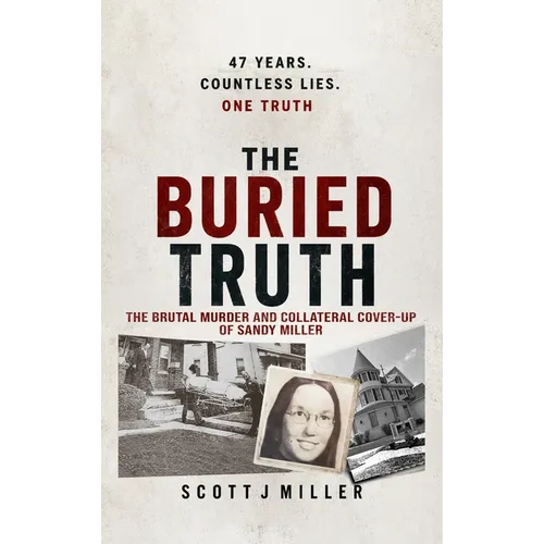 The Buried Truth: A 47-Year Fight for Justice - Hardcover