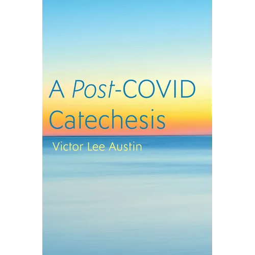 A Post-Covid Catechesis - Paperback