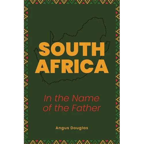 South Africa: In the Name of the Father - Paperback