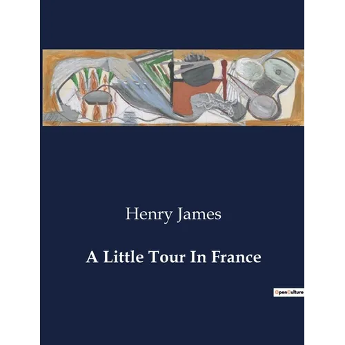 A Little Tour In France - Paperback
