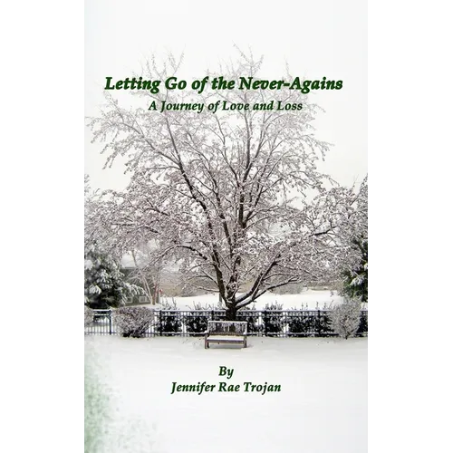 Letting Go of the Never-Agains: A Journey of Love and Loss - Paperback