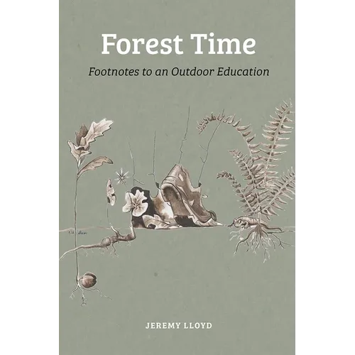 Forest Time: Footnotes to an Outdoor Education - Paperback