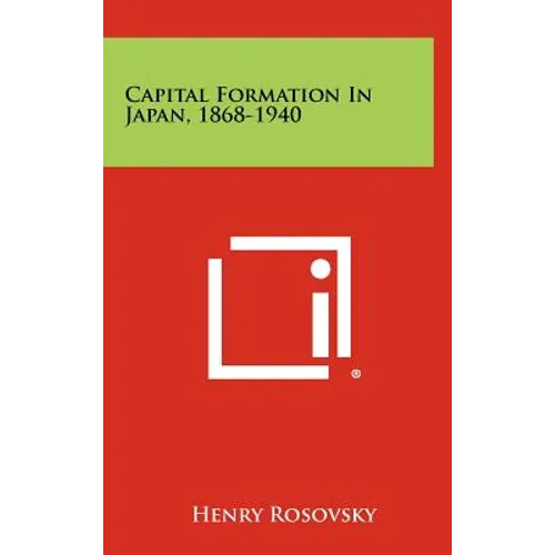 Capital Formation In Japan, 1868-1940 - Hardcover