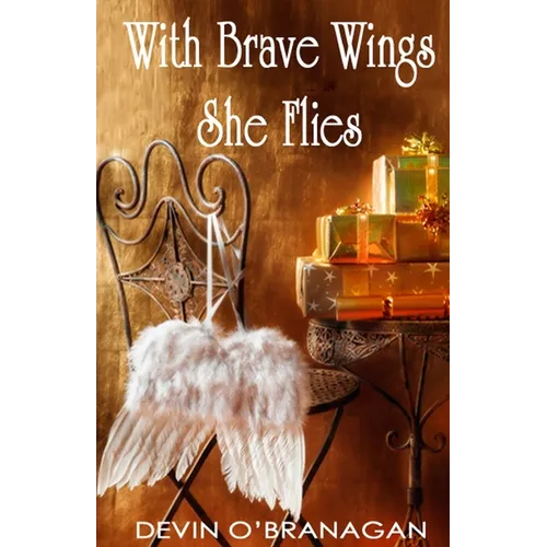 With Brave Wings She Flies: A Short Story - Paperback