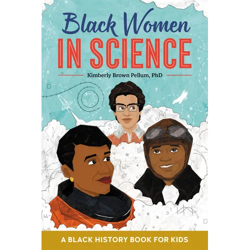 Black Women in Science: A Black History Book for Kids - Paperback
