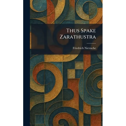 Thus Spake Zarathustra - Hardcover
