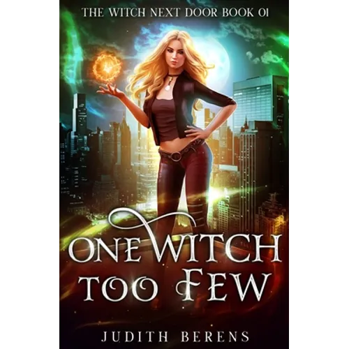 One Witch Too Few: An Urban Fantasy Action Adventure - Paperback