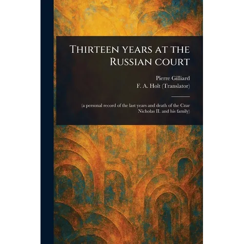 Thirteen Years at the Russian Court - Paperback