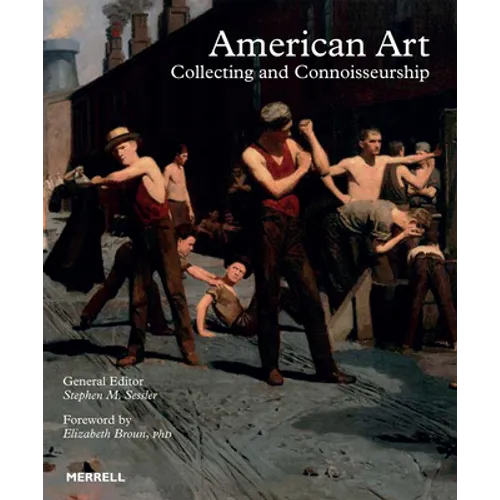 American Art: Collecting and Connoisseurship - Hardcover