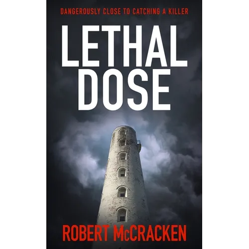 Lethal Dose: Dangerously close to catching a killer - Paperback