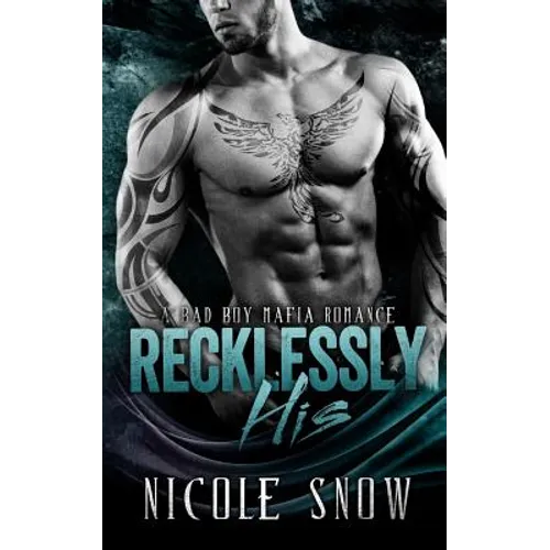 Recklessly His: A Bad Boy Mafia Romance - Paperback