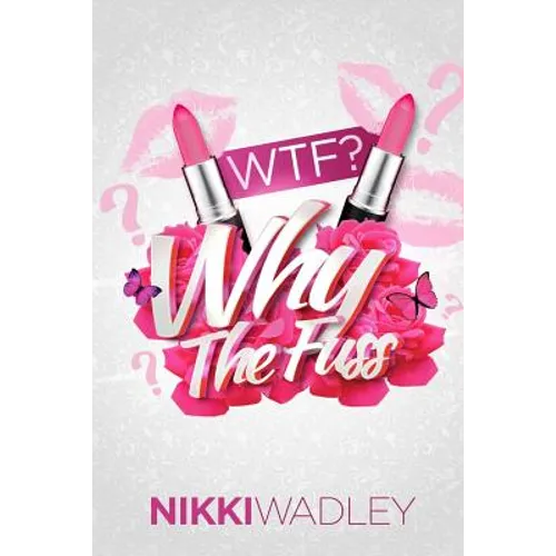 WTF? Why The Fuss? - Paperback
