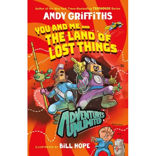 Adventures Unlimited: You and Me and the Land of Lost Things - Hardcover