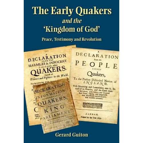 The Early Quakers and 'The Kingdom of God' - Paperback